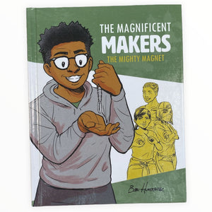 The Magnificent Makers  The Mighty Magnet